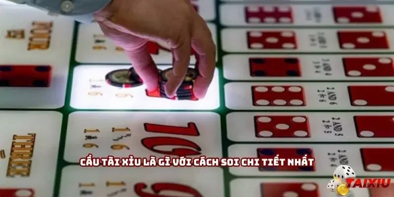 Cầu tài xỉu là gì với cách soi chi tiết nhất
