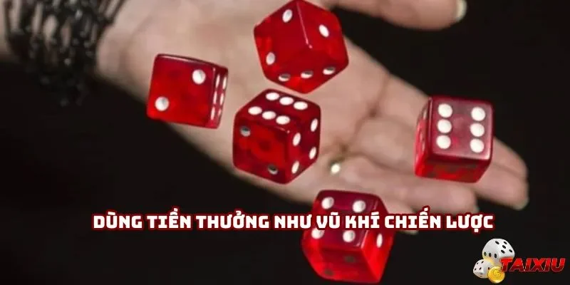 Dùng tiền thưởng như vũ khí chiến lược